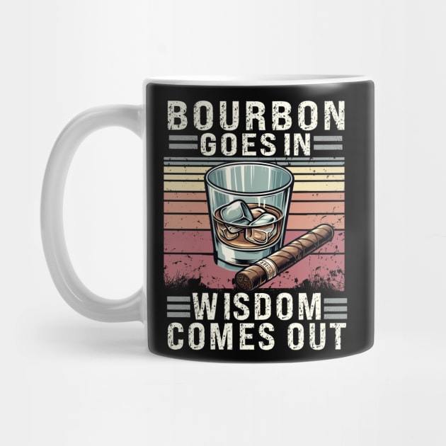 Bourbon Goes In Wisdom Comes Out, Bourbon Shirt, Bourbon Lover, Bourbon Whiskey, Bourbon Bottle, Bourbon Gift, Bourbon Drinker by AlmaDesigns